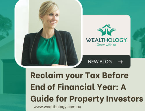 Reclaim your Tax Before End of Financial Year: A Guide for Property Investors